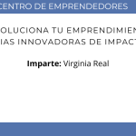 REVOLUCIONA TU EMPRENDIMIENTO: ESTRATEGIAS INNOVADORAS DE IMPACTO SOCIAL