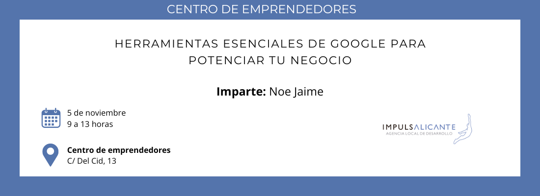 HERRAMIENTAS ESENCIALES DE GOOGLE PARA POTENCIAR TU NEGOCIO