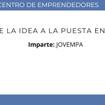 CURSO DE LA IDEA A LA PUESTA EN MARCHA